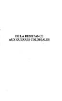 De la Résistance aux guerres coloniales