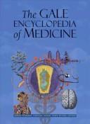 The Gale Encyclopedia of Medicine