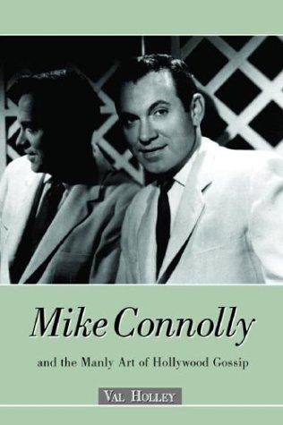Mike Connolly and the manly art of Hollywood gossip