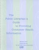 Public Librarian's Guide to Providing Consumer Health Information