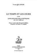 Le temps et les jours dans quelques recueils poétiques du XVIe siècle
