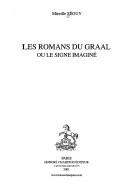 Les romans du Graal, ou, Le signe imaginé