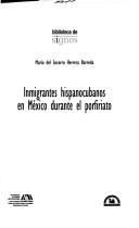 Inmigrantes Hispanocubanos En Mexico Durante El Porfiriato (Biblioteca de Signos)