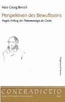 Perspektiven des Bewusstseins: Hegels Anfang der "Ph anomenologie des Geistes"