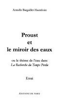 Proust et le miroir des eaux, ou, Le theme de l'eau dans La recherche du temps perdu