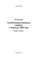 Transformacja systemowa a kultura w Polsce po 1989 roku
