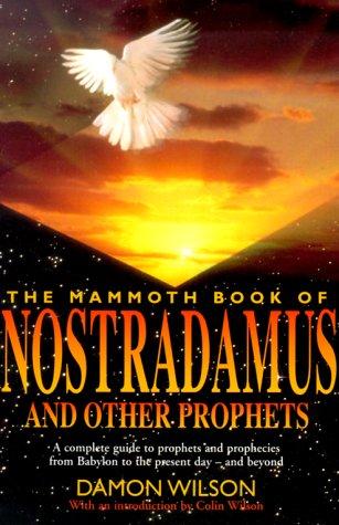The mammoth book of Nostradamus and other prophets