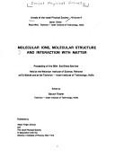 Molecular ions, molecular structure and interaction with matter