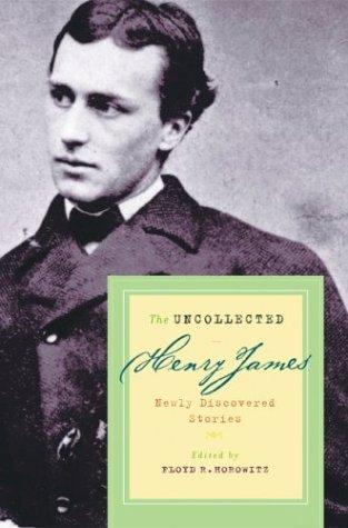 The Uncollected Henry James