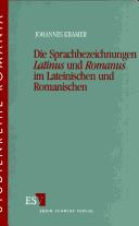 Die Sprachbezeichnungen Latinus und Romanus im Lateinischen und Romanischen