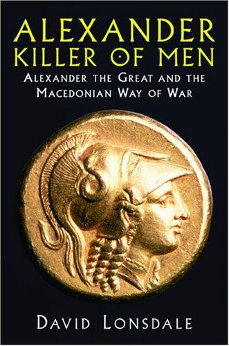 Alexander the Great, killer of men