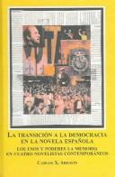 La Transicion a La Democracia En La Novela Española