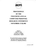 Proceedings of the Twentieth Annual Computer Personnel Research Conference, November 17-18, 1983