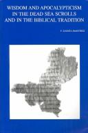 Wisdom and Apocalypticism in the Dead Sea Scrolls and in the Biblical Tradition (Bibliotheca Ephemeridum Theologicarum Lovaniensium, 168)
