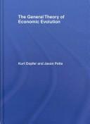 The General Theory of Economic Evolution