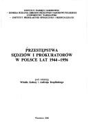 Przestępstwa sędziów i prokuratorów w Polsce lat 1944-1956