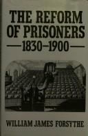 The reform of prisoners, 1830-1900