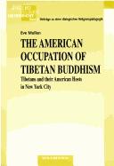 The American occupation of Tibetan Buddhism