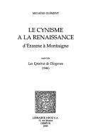 Cahiers d'Humanisme et Renaissance, vol. 72: Le cynisme a la renaissance