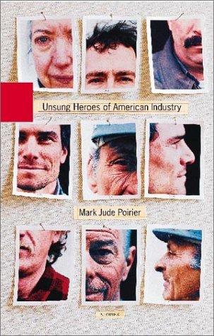 Unsung heroes of American industry