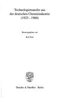 Technologietransfer aus der deutschen Chemieindustrie (1925-1960)