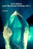 Gem Elixirs and Vibrational Healing Volume II (Gem Elixirs & Vibrational Healing)