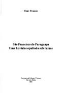 Sao Francisco do Paraguacu : uma historia sepultada sob ruinas