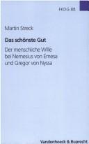 Das sch onste Gut: der menschliche Wille bei Nemesius von Emesa und Gregor von Nyssa