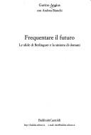 Frequentare il futuro