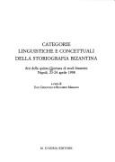 Categorie linguistiche e concettuali della storiografia bizantina