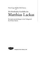 Die blendenden Gesch afte des Matthias Lackas: Korruptionsermittlungen in der Verlagswelt des Dritten Reichs