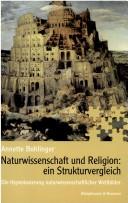 Naturwissenschaft und Religion: ein Strukturvergleich; die Hypostasierung naturwissenschaftlicher Weltbilder