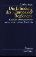 Die Erfindung des "Europa der Regionen": kritische Ideengeschichte eines konservativen Konzepts
