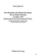 Die Rezeption der Monarchia Dantes bis zur Editio Princeps im Jahre 1559