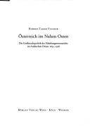 Osterreich im Nahen Osten: die Grossmachtpolitik der Habsburgermonarchie im Arabischen Orient 1633 - 1918
