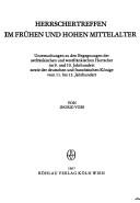 Herrschertreffen im frühen und hohen Mittelalter