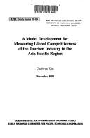 A model development for measuring global competitiveness of the tourism industry in the Asia-Pacific region