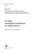 Ein Depot zerschlagener Grossbronzen aus Augusta Raurica