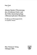 Fr uhe Neuzeit, vol. 92: Johann Siedlers  Ubersetzung des "Goldenen Esels" und die fr uhe deutschsprachige "Metamorphosen"-Rezeption