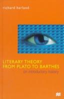 Literary theory from Plato to Barthes