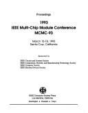 1993 IEEE Multi-Chip Module Conference McMc-93: March 15-18, 1993 Santa Cruz, California