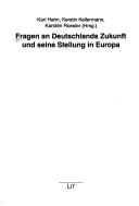 Fragen an Deutschlands Zukunft und seine Stellung in Europa