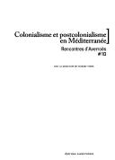 Colonialisme et postcolonialisme en Méditerranée