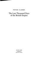 LAST THOUSAND DAYS OF THE BRITISH EMPIRE