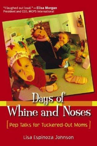 Days of whine and noses
