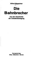 Die Bahnbrecher aus der Geschichte der Arbeiterbewegung