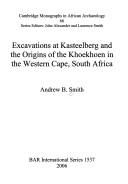 Excavations at Kasteelberg and the origins of the Khoekhoen in the Western Cape, South Africa