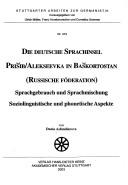 Die deutsche Sprachinsel Pris̆ib/Alekseevka in Bas̆kortostan (Russische Föderation)