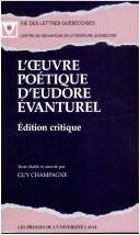 L'Oeuvre Poetique D'Eudore Evanturel (Vie Des Lettres Quebecoises, No 26)
