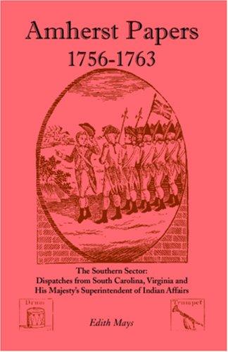 Amherst Papers, 1756-1763: The Southern Sector